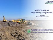 CNIR a pus la dispoziția antreprenorilor amplasamentul loturilor 1D Joseni-Ditrău și 2A Ditrău-Grințieș, pe Autostrada A8 Târgu Mureș-Târgu Neamț