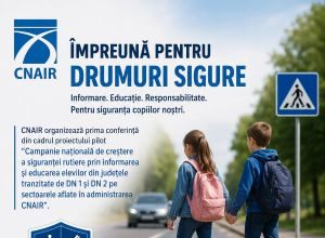 CNAIR: conferință dedicată proiectului pilot pentru siguranța rutieră prin informarea și educarea elevilor din județele tranzitate de DN 1 și DN 2!