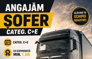 Oportunitate de angajare pentru șoferii profesioniști: o firmă din zona Roman caută conducători auto categoria C+E